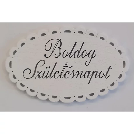 Boldog születésnapot  feliratú csipkés szélű fatábla 5 x 8 cm